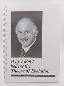 Why I Don't Believe the Theory of Evolution by Silvio Famularo
