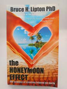 Honeymoon Effect by Bruce H. Lipton