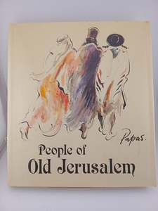 People of Old Jerusalem by William Papas