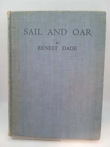 Sail and Oar: a North Sea sketch book by Ernest Dade
