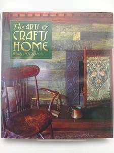 The Arts and Crafts Home by Wendy Hitchmough