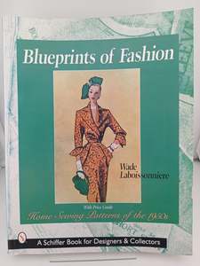 Blueprints of Fashion: Home Sewing Patterns of 1950s by Wade Laboissonniere