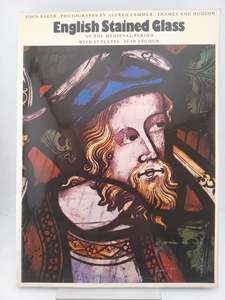 English Stained Glass of the Mediaeval Period by John Baker, Alfred Lammer