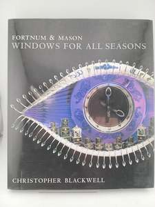 Other Art: Fortnum & Mason Windows for All Seasons by Christopher Blackwell, Sue Seddon