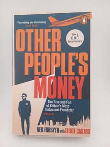 Other People’s Money: The rise and fall of Britain’s most audacious fraudste&hellip;