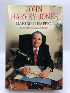 Making it happen: Reflections on leadership by John Harvey-Jones