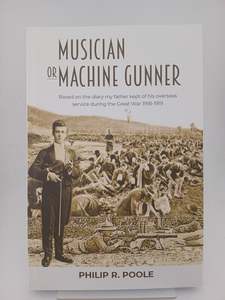 Musician or Machine Gunner by Philip R. Poole