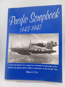 Pacific Scrapbook, 1943-1947: A Pictorial History of a Young New Zealand Corsair&hellip;