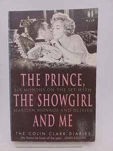 The Prince, the Showgirl And Me: Six Months On The Set With Marilyn And Olivier &hellip;