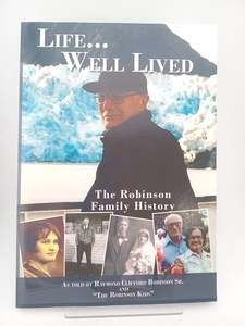 Other Biography: Life... Well Lived by Raymond C. Robinson Sr.