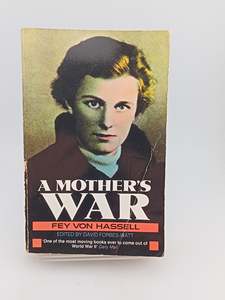 A Mother's War by Fey Von Hassell (Edited by David Forbes-Watt)