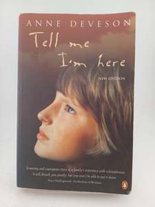 Tell Me Im Here by Anne Deveson