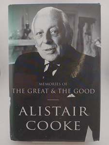 Memories of the Great and the Good by Alistair Cooke