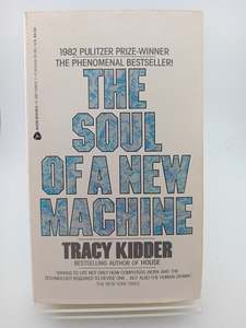 The Soul of a New Machine by Tracy Kidder