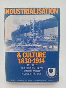 Economics: Industrialisation and culture, 1830-1914) by Christopher T Harvie, Graham Martin, Aaron Scharf