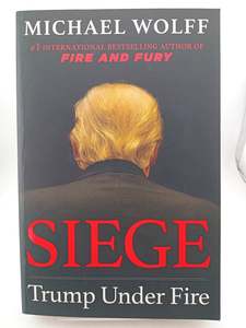 Siege: Trump Under Fire by Michael Wolff