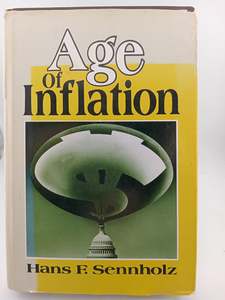 Economics: Age of Inflation by Hans F. Sennholz