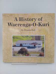 Farming: A History of Waerenga-O-Kuri by Eleanor Hall