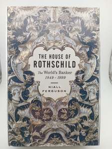The House of Rothschild: The World's Banker 1849-1999 by Niall Ferguson