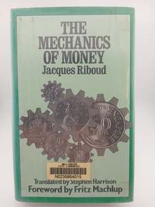 The Mechanics of Money by Jacques Riboud