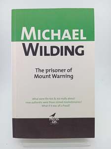 Journalism: Prisoner of Mount Warning by Michael Wilding