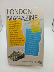 Journalism: London Magazine 1961-1985 by Alan Ross