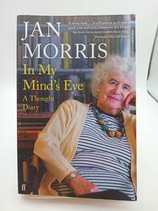 Journalism: In My Mind's Eye: A Thought Diary by Jan Morris