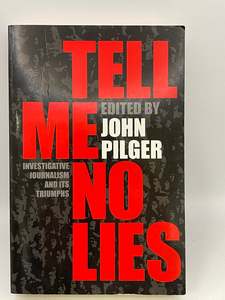 Tell Me No Lies by John Pilger