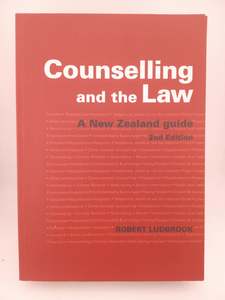 Law: Counselling and the Law: a New Zealand Guide by Robert Ludbrook