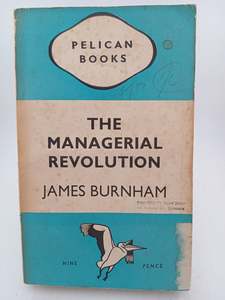 Management: The Managerial Revolution by James Burbham