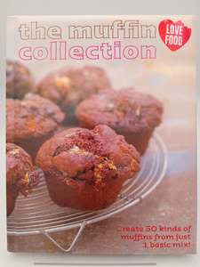 Baking Desserts: The Muffin Collection (Love Food) by Susanna Tee