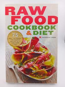 Other Cooking: Raw Food Cookbook and Diet: 75 Easy, Delicious, and Flexible Recipes for a Raw Food Diet by Rockridge Press