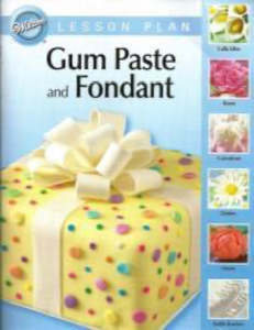 Gum Paste and Fondant by unknown