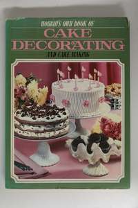 Cake Decorating: Woman's Own Book of Cake Decorating and Cake Making by unknown