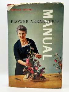 Flower Arranging: Flower Arranger's Manual by Merelle Soutar