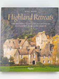 Highland Retreats: The Architecture and Interiors of Scotland's Romantic No&hellip;