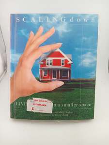 Home Improvement: Scaling Down: Living Large in a Smaller Space by Judi Culbertson