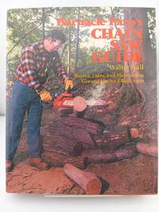 Barnacle Parp's Chain Saw Guide: Buying, Using, and Maintaining Gas & Elect&hellip;