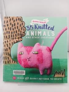 Knitting: 35 Knitted Animals and other creatures: 35 unique and quirky patterns to create by Donna Wilson