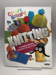 Knitting: Craft Smart: Knitting by Adel Kay