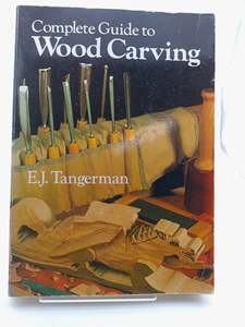 Complete Guide to Wood Carving by E. J. Tangerman