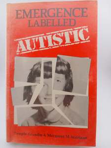 Disorders Diseases: Emergence: Labeled Autistic by Temple Grandin