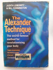 The Alexander Technique by Judith Leibowitz, Bill Connington, Lorraine Williams