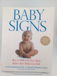 Parenting: Baby Signs by Linda P. Acredolo, Susan Goodwyn