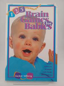 Parenting: 125 Brain Games for Babies by Jackie Silberg, Rebecca J. Malone
