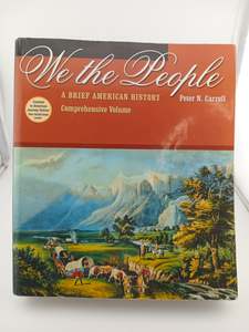 American History: We the People: A Brief American History, Comprehensive Volume by Peter N. Carroll