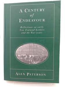 Nz History: A Century of Endeavour by Alex Paterson