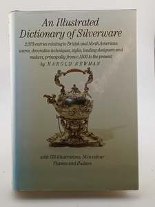Antiques: An Illustrated Dictionary of Silverware by Harold Newman