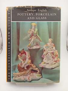 Antique English Pottery, Porcelain and Glass by L. G. G. Ramsey