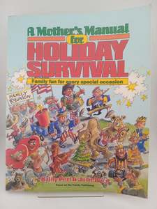 Games: A Mother's Manual for Holiday Survival by Kathy Peel, Judie Byrd